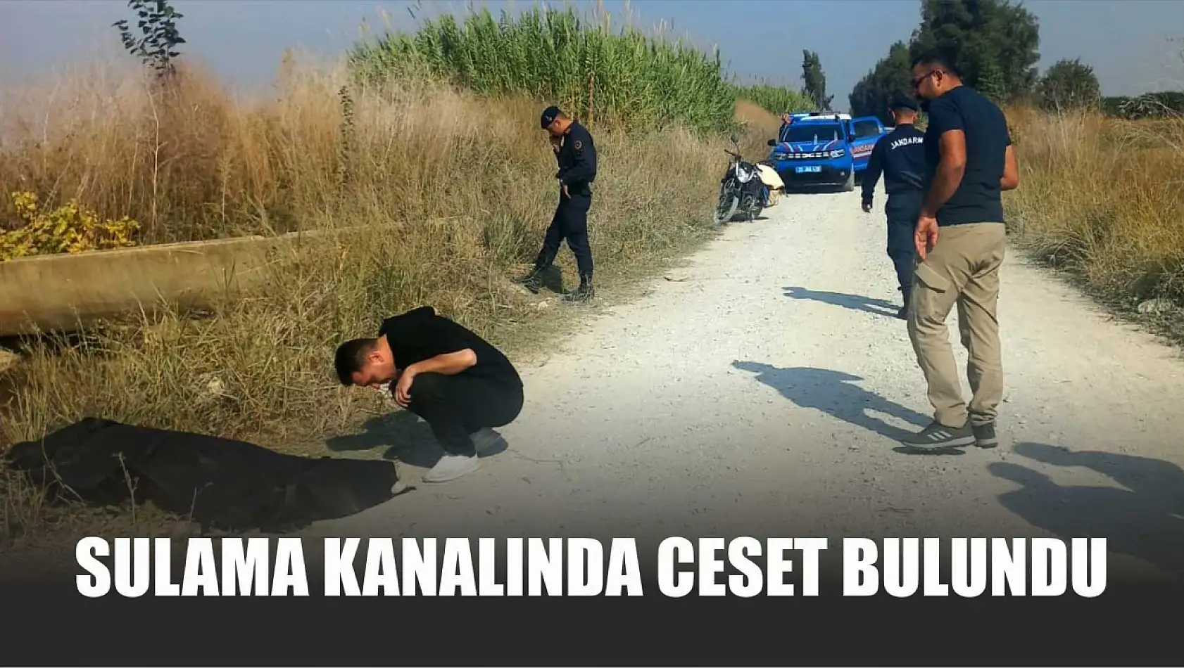 Sulama kanalında ceset bulundu