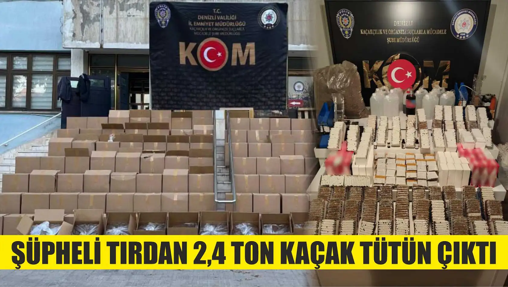 Şüpheli tırdan 2,4 ton kaçak tütün çıktı