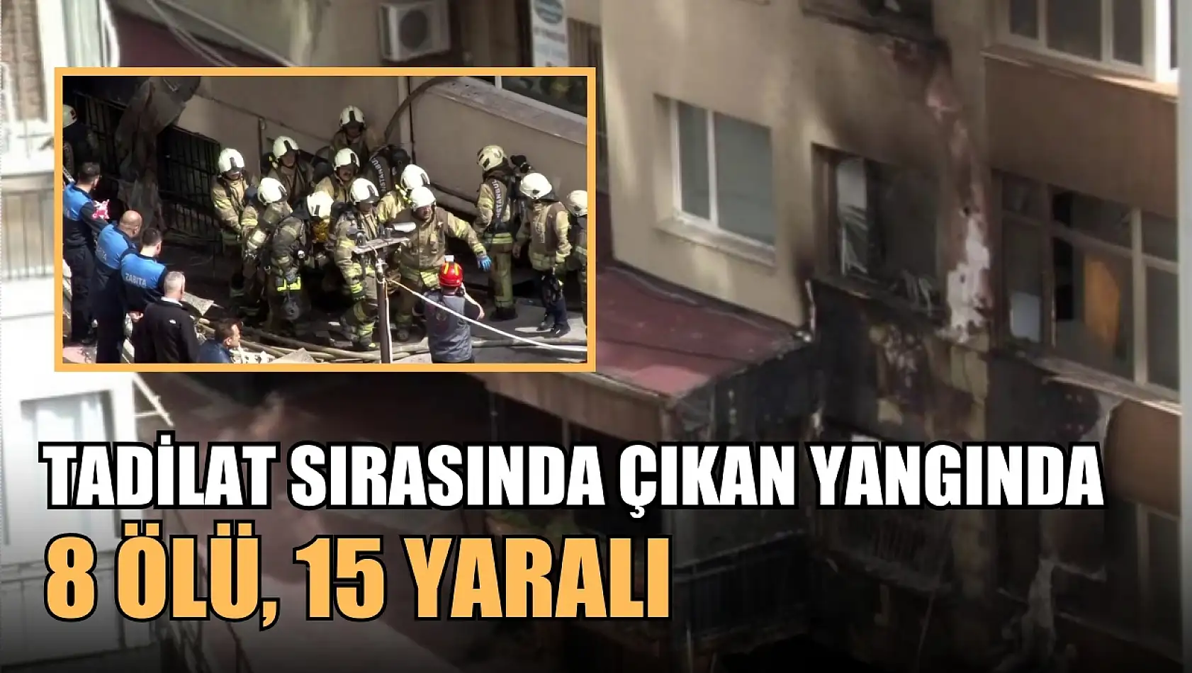 Tadilat sırasında çıkan yangında, '8 ölü, 15 yaralı'