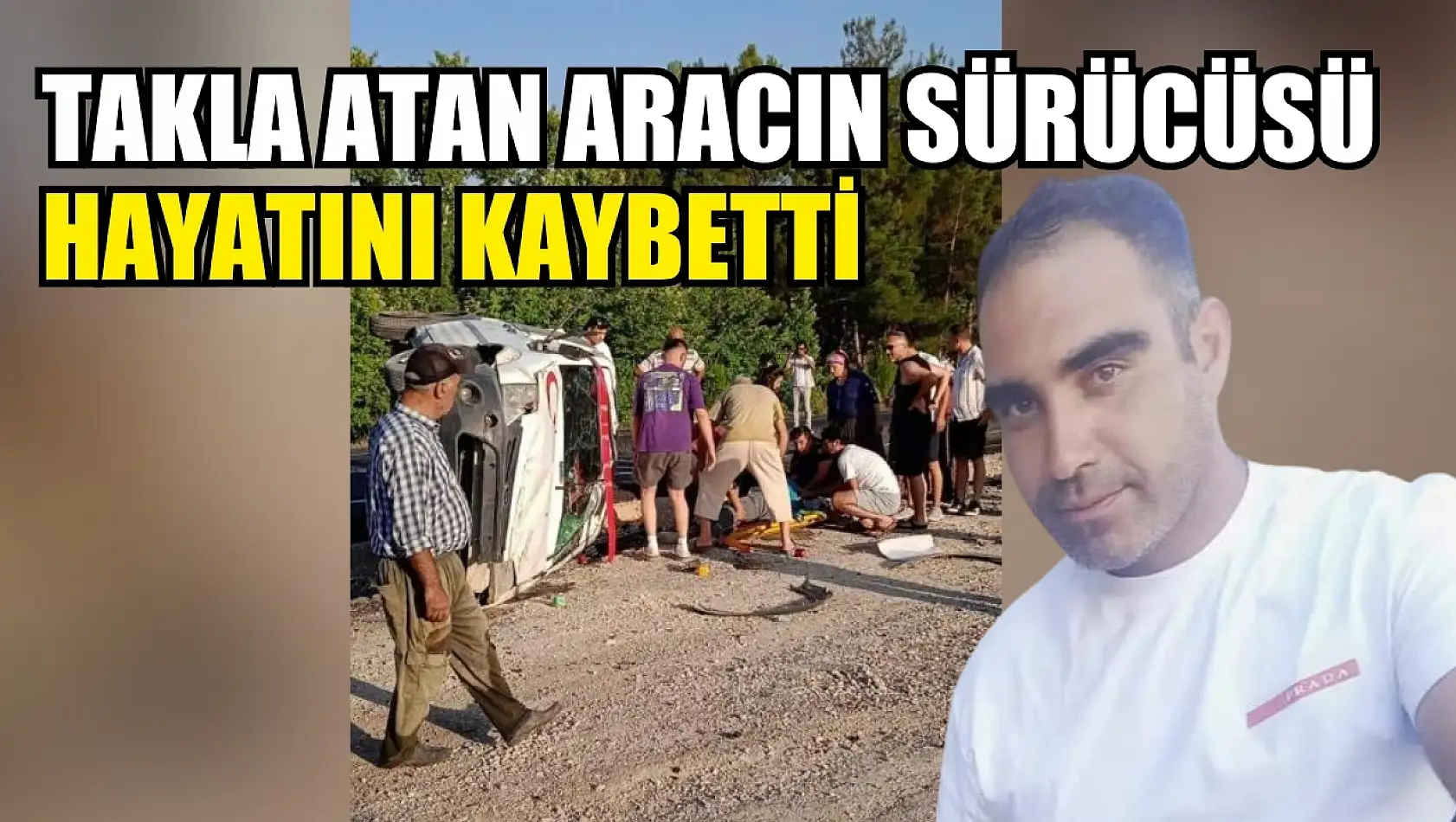 Takla atan aracın sürücüsü hayatını kaybetti