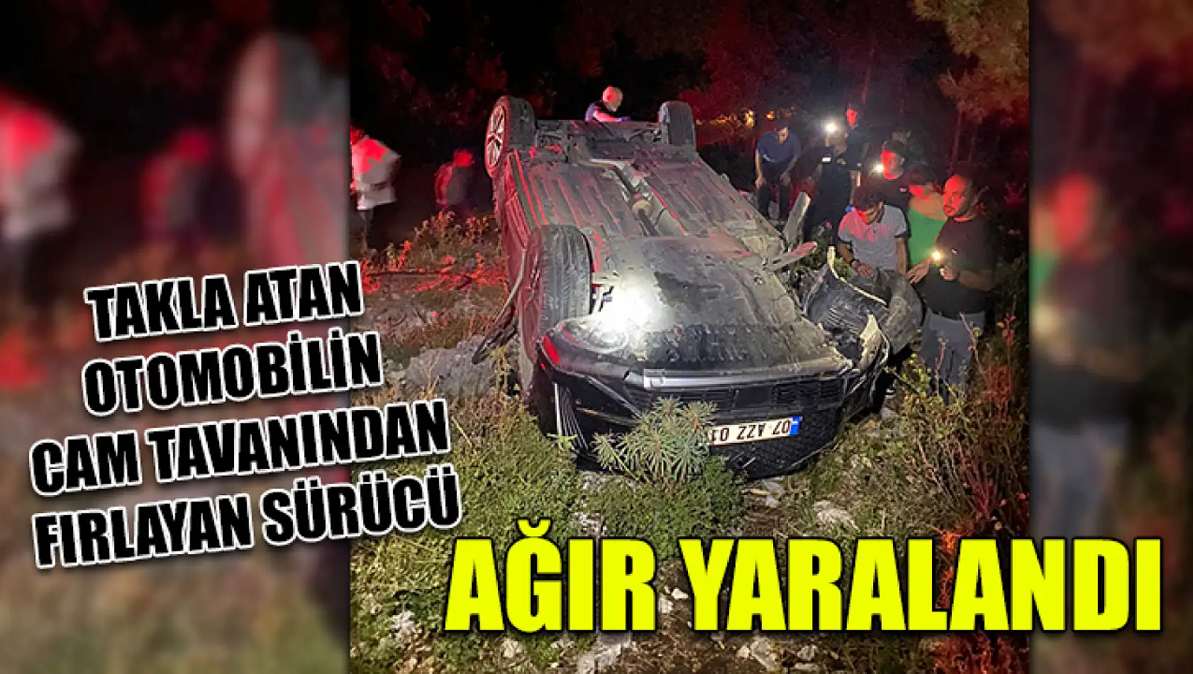 Takla atan otomobilin cam tavanından fırlayan sürücü ağır yaralandı