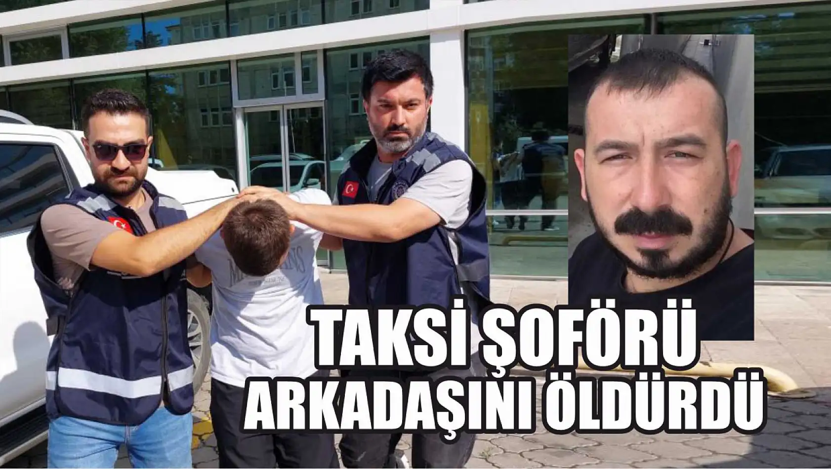 Taksi şoförü arkadaşını öldürdü