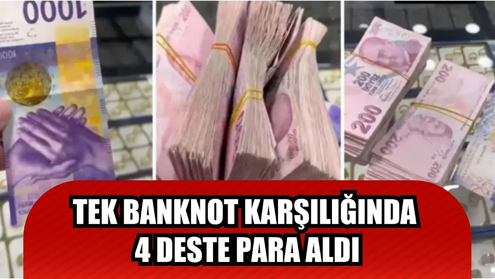 Tek banknot karşılığında 4 deste para aldı