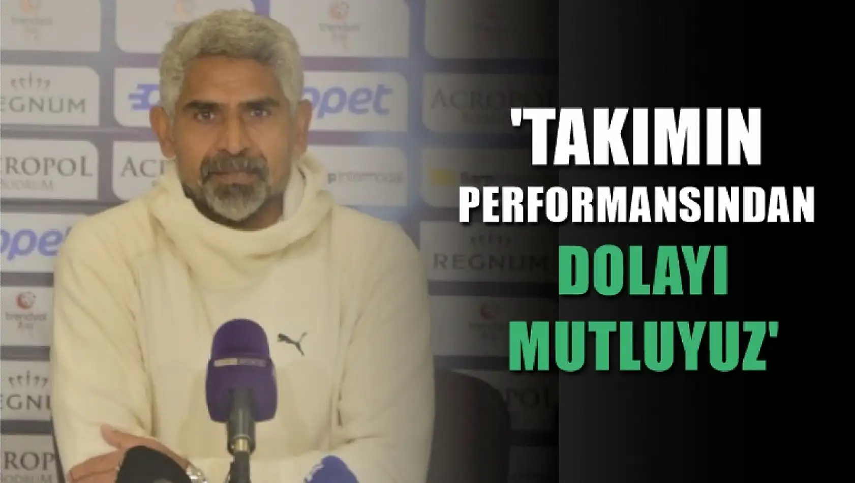 Teknik Direktör Taşdemir, 'Takımın performansından dolayı mutluyuz'