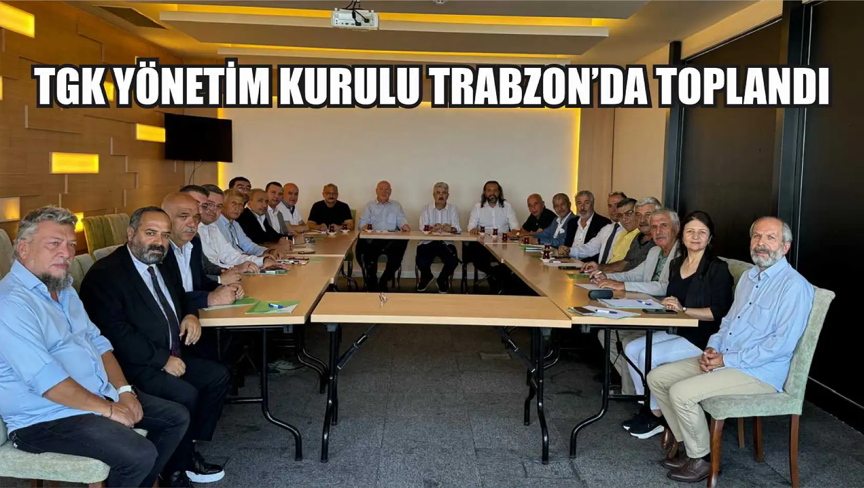 TGK Yönetim Kurulu Trabzon'da toplandı