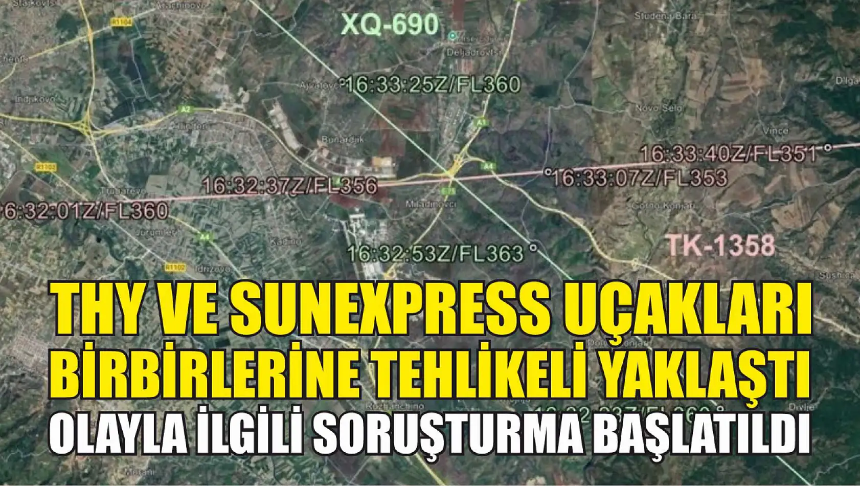 THY ve SunExpress uçakları birbirlerine tehlikeli yaklaştı, olayla ilgili soruşturma başlatıldı