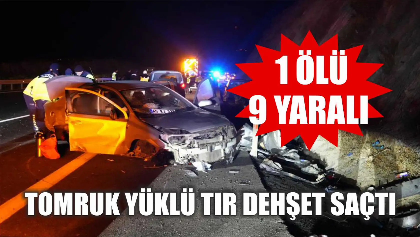 Tomruk yüklü tır dehşet saçtı: 1 ölü, 9 yaralı