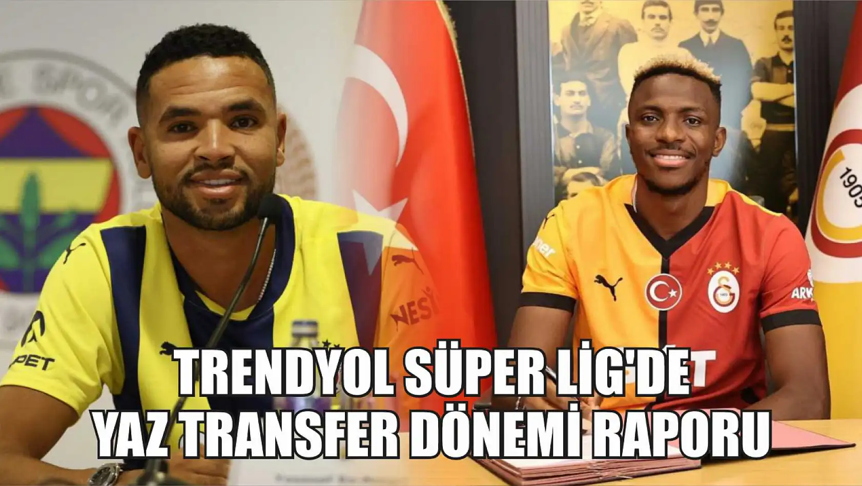 Trendyol Süper Lig'de yaz transfer dönemi raporu