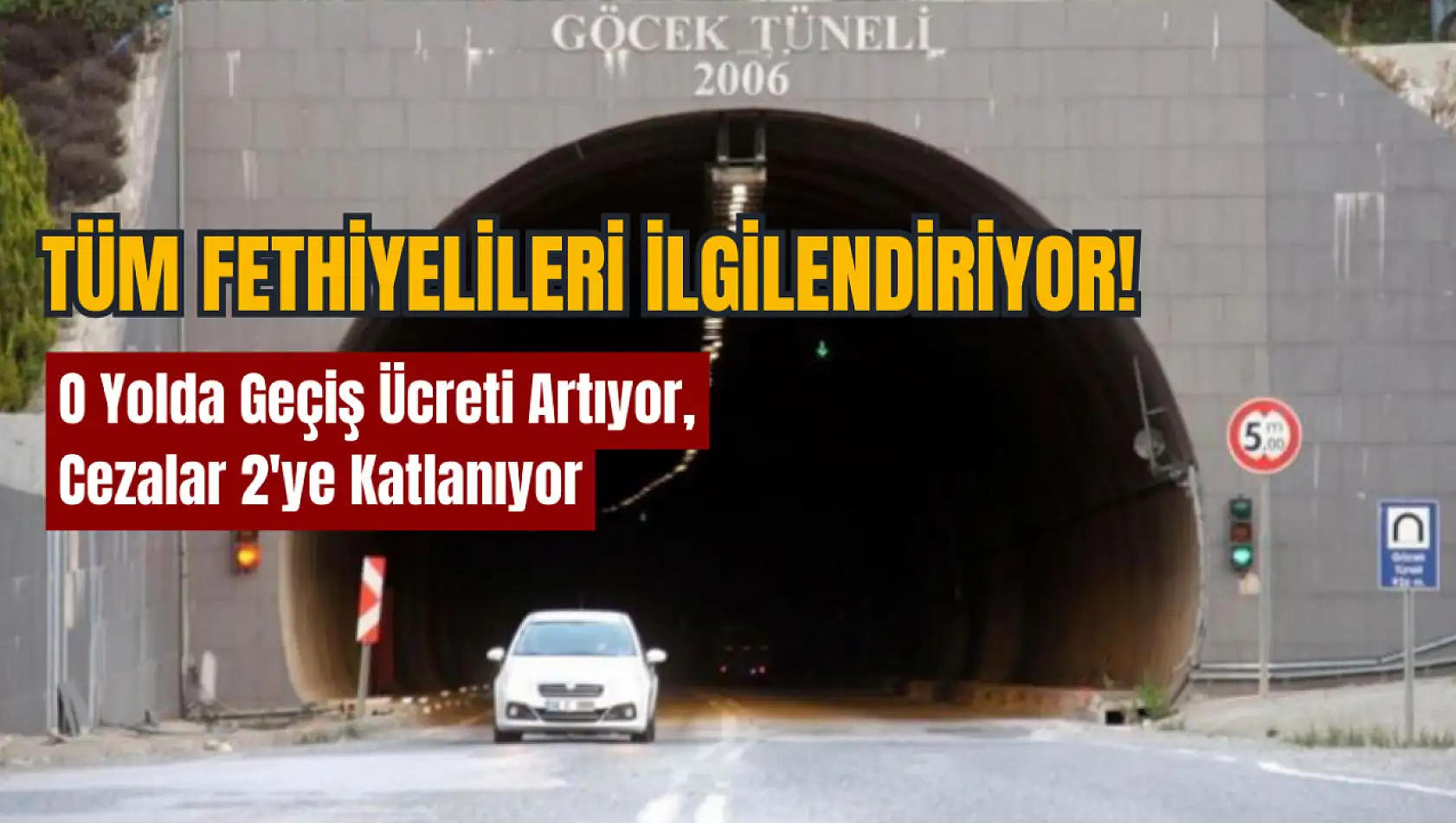 Tüm Fethiyelileri İlgilendiriyor: O Yolda Geçiş Ücreti Artıyor, Cezalar 2'ye Katlanıyor!