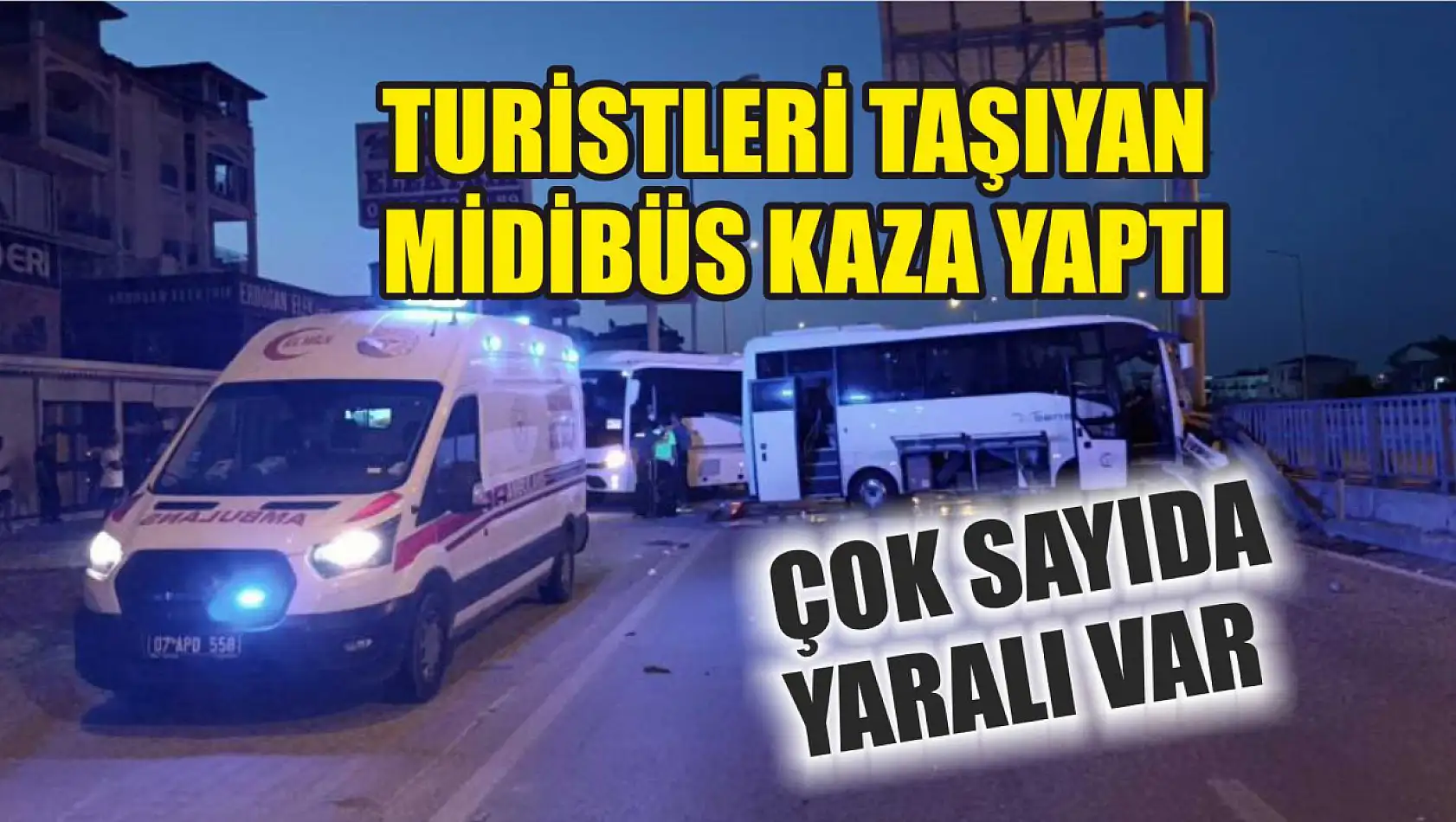 Turistleri taşıyan midibüs kaza yaptı, çok sayıda yaralı var