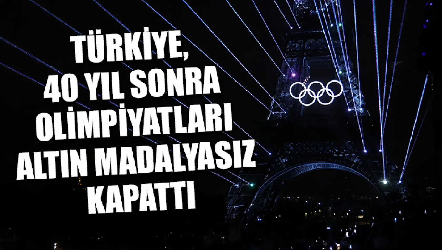 Türkiye, 40 Yıl Sonra Olimpiyatları Altın Madalyasız Kapattı