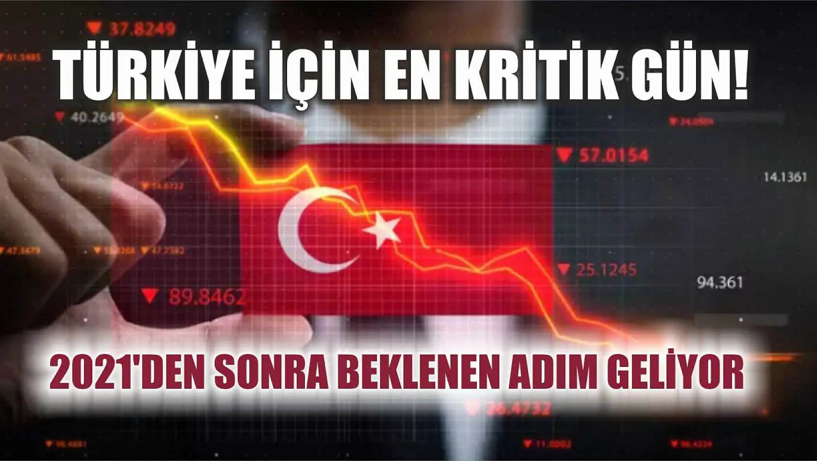 Türkiye için en kritik gün! 2021'den sonra beklenen adım geliyor