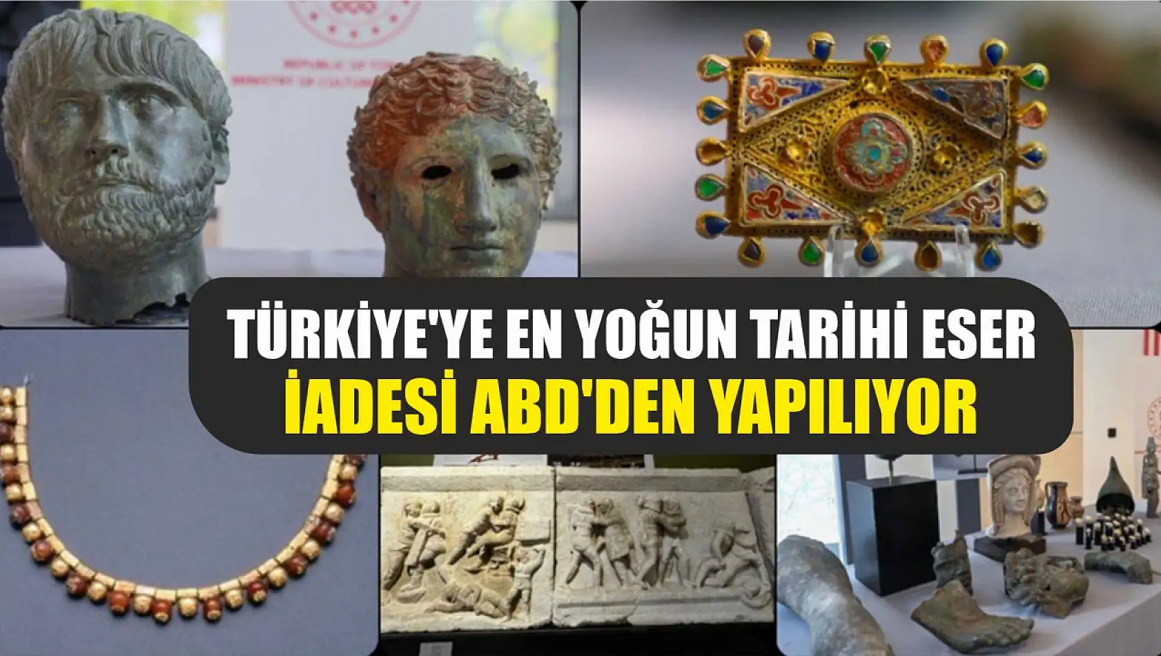 Türkiye'ye en yoğun tarihi eser iadesi ABD'den yapılıyor