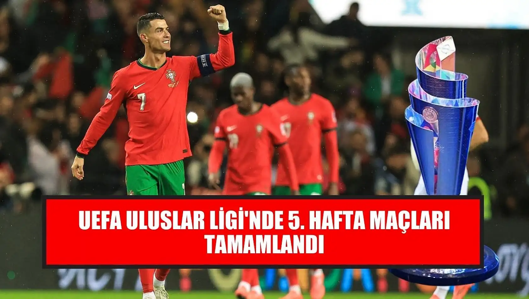 UEFA Uluslar Ligi'nde 5. hafta maçları tamamlandı