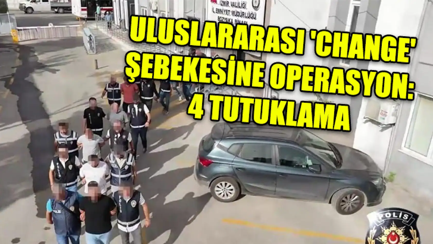 Uluslararası 'Change' Şebekesine Operasyon: 4 Tutuklama