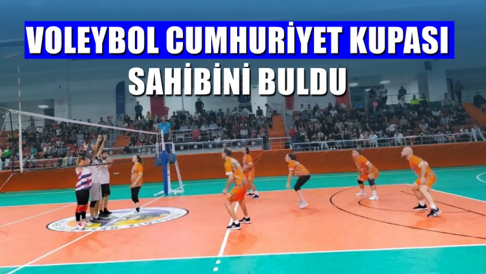 Voleybol Cumhuriyet Kupası sahibini buldu