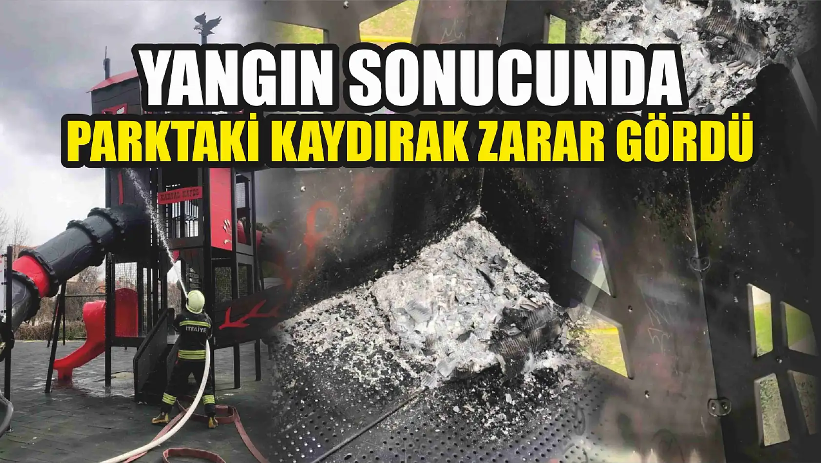 Yangın sonucunda parkta bulunan kaydırak zarar gördü