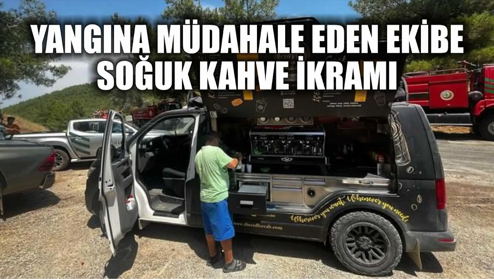 Yangına müdahale eden ekibe soğuk kahve ikramı