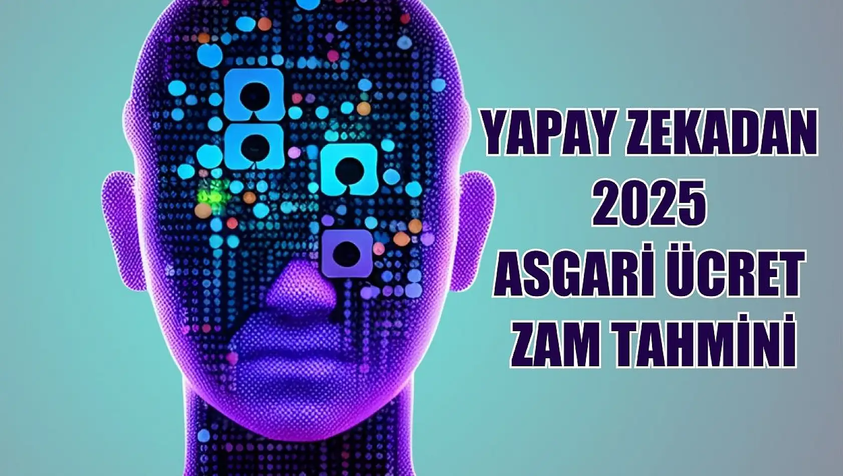 Yapay zekadan 2025 asgari ücret zam tahmini