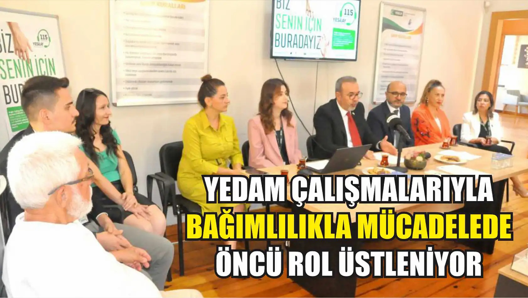 YEDAM çalışmalarıyla bağımlılıkla mücadelede öncü rol üstleniyor