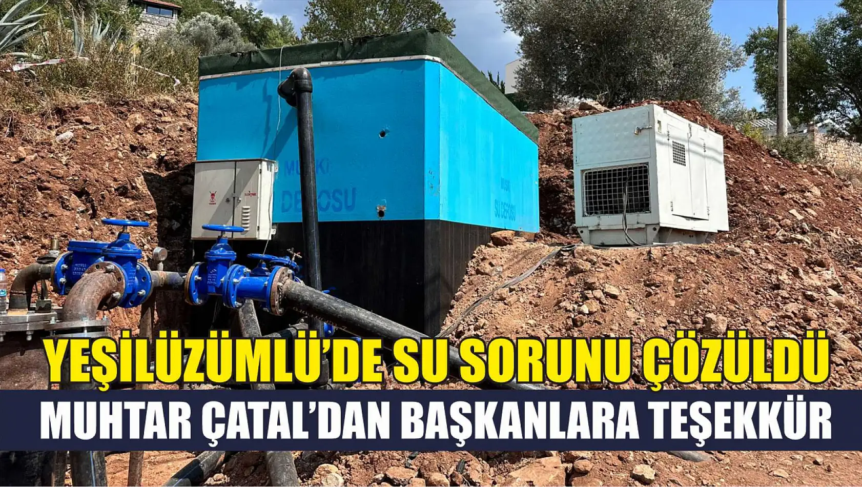 Yeşilüzümlü'de Su Sorunu Çözüldü Muhtar Çatal'dan Başkanlara Teşekkür