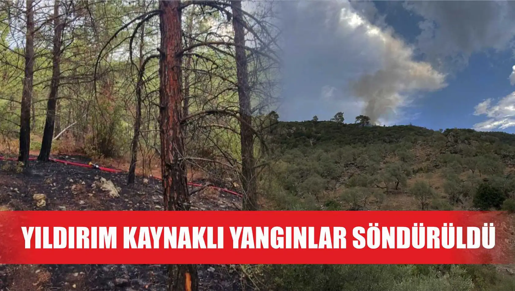 Yıldırım kaynaklı yangınlar söndürüldü