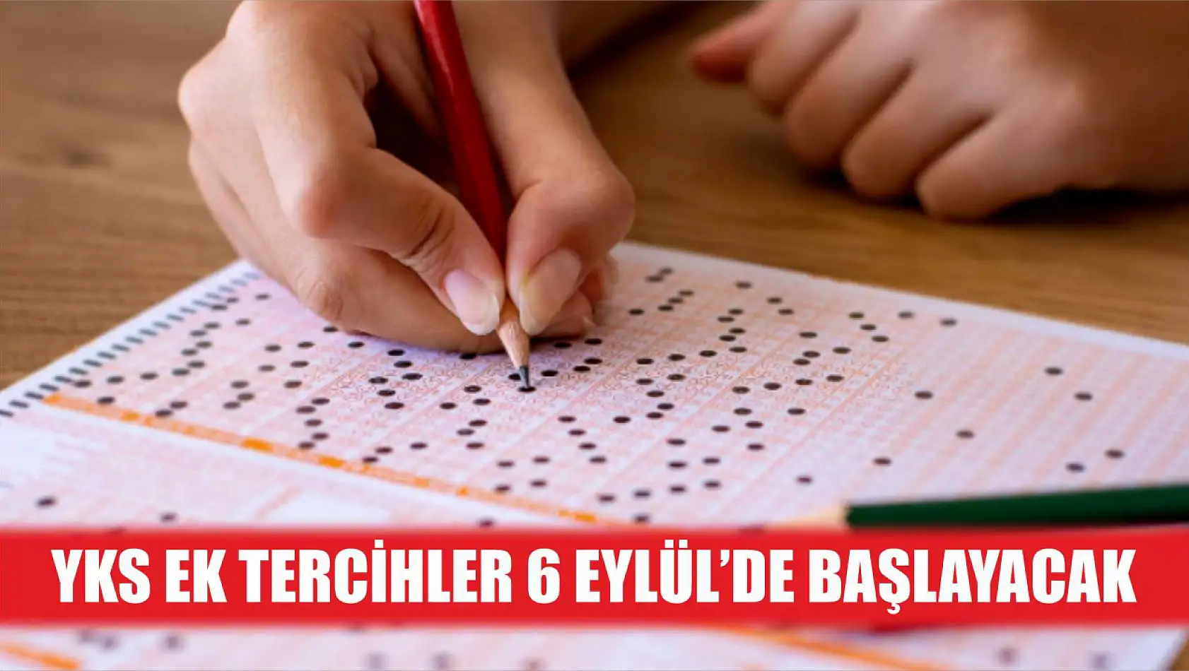 YKS ek tercihler 6 Eylül'de başlayacak