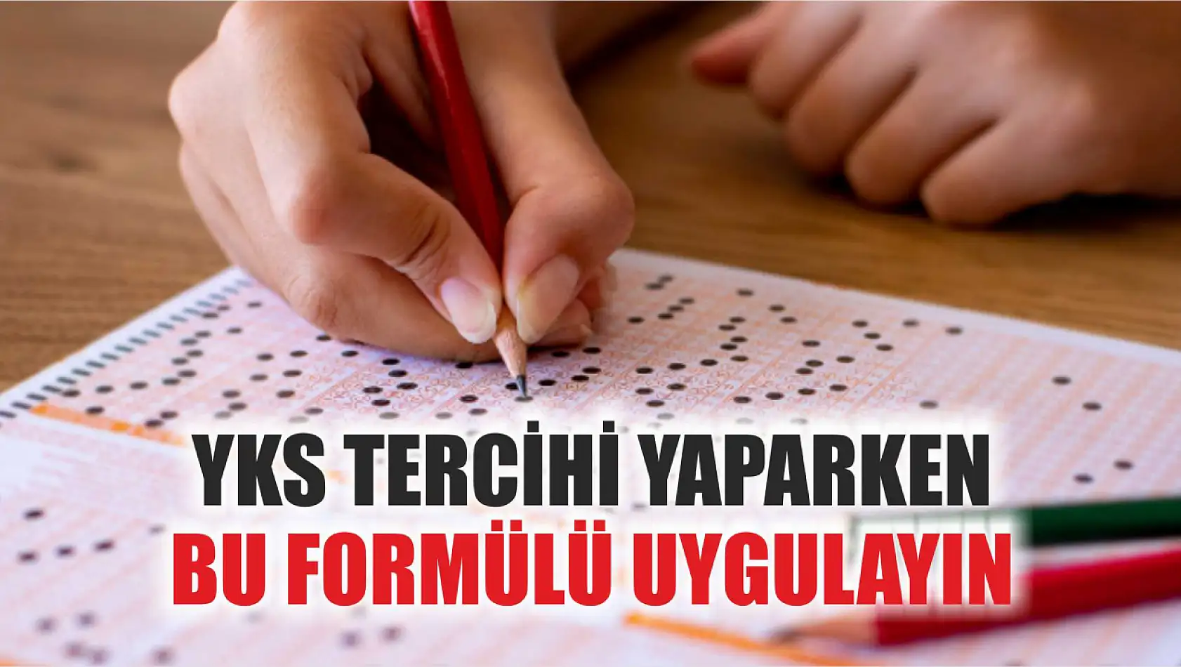 YKS tercihi yaparken bu formülü uygulayın