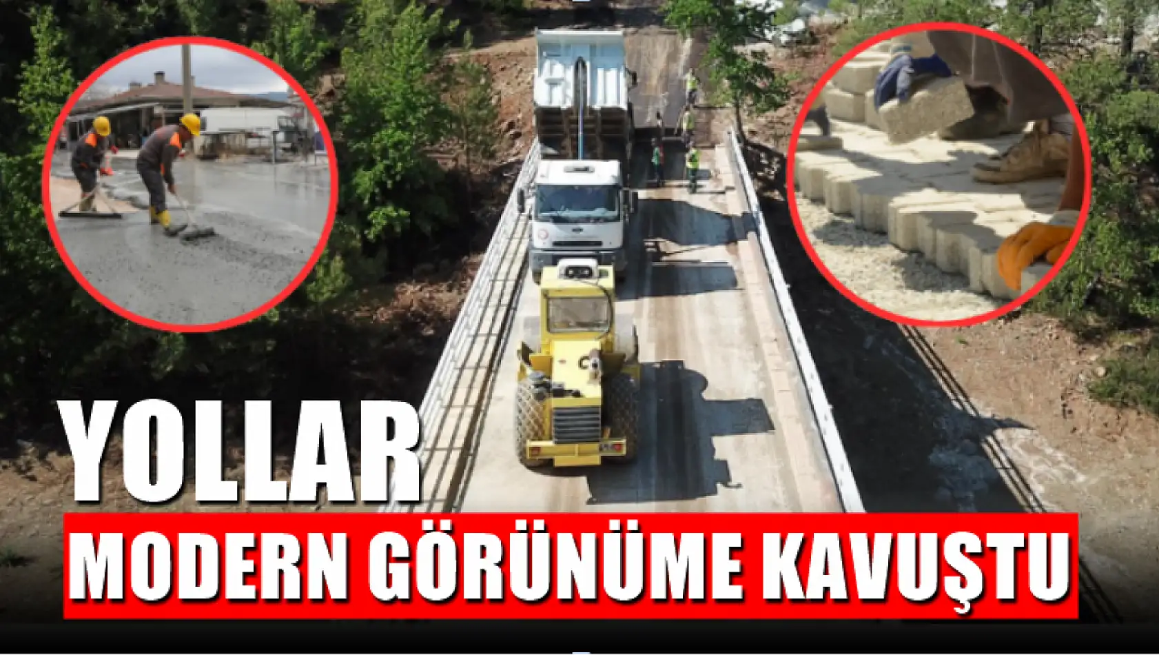 Yollar Modern Görünüme Kavuştu