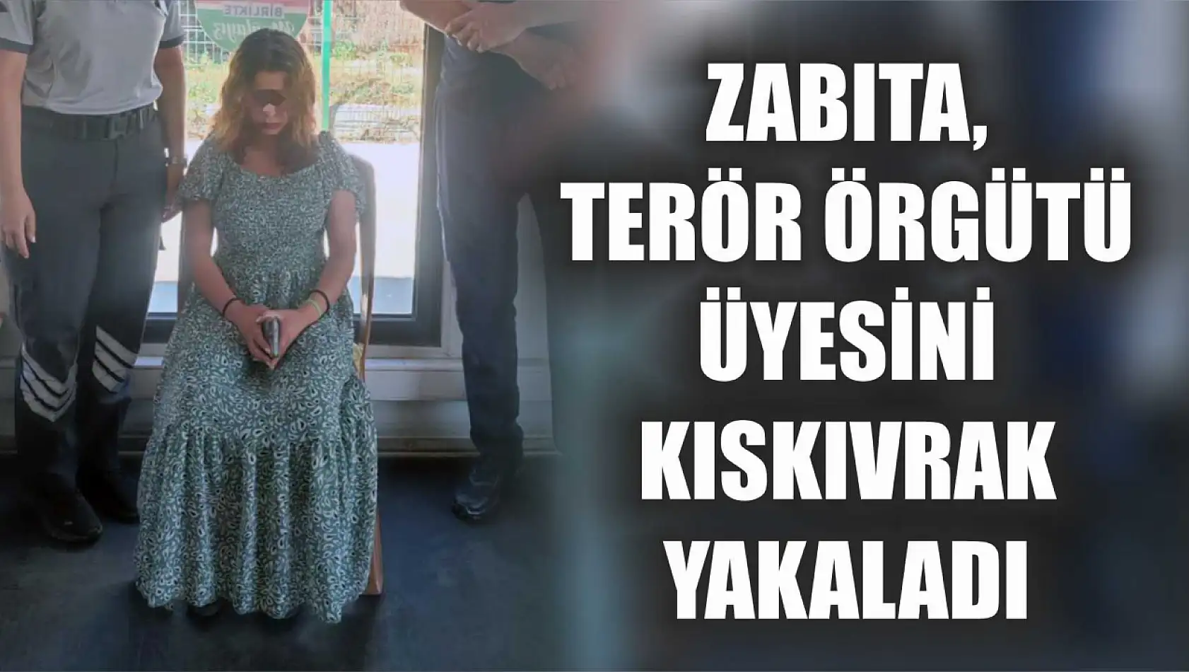 Zabıta, terör örgütü üyesini kıskıvrak yakaladı