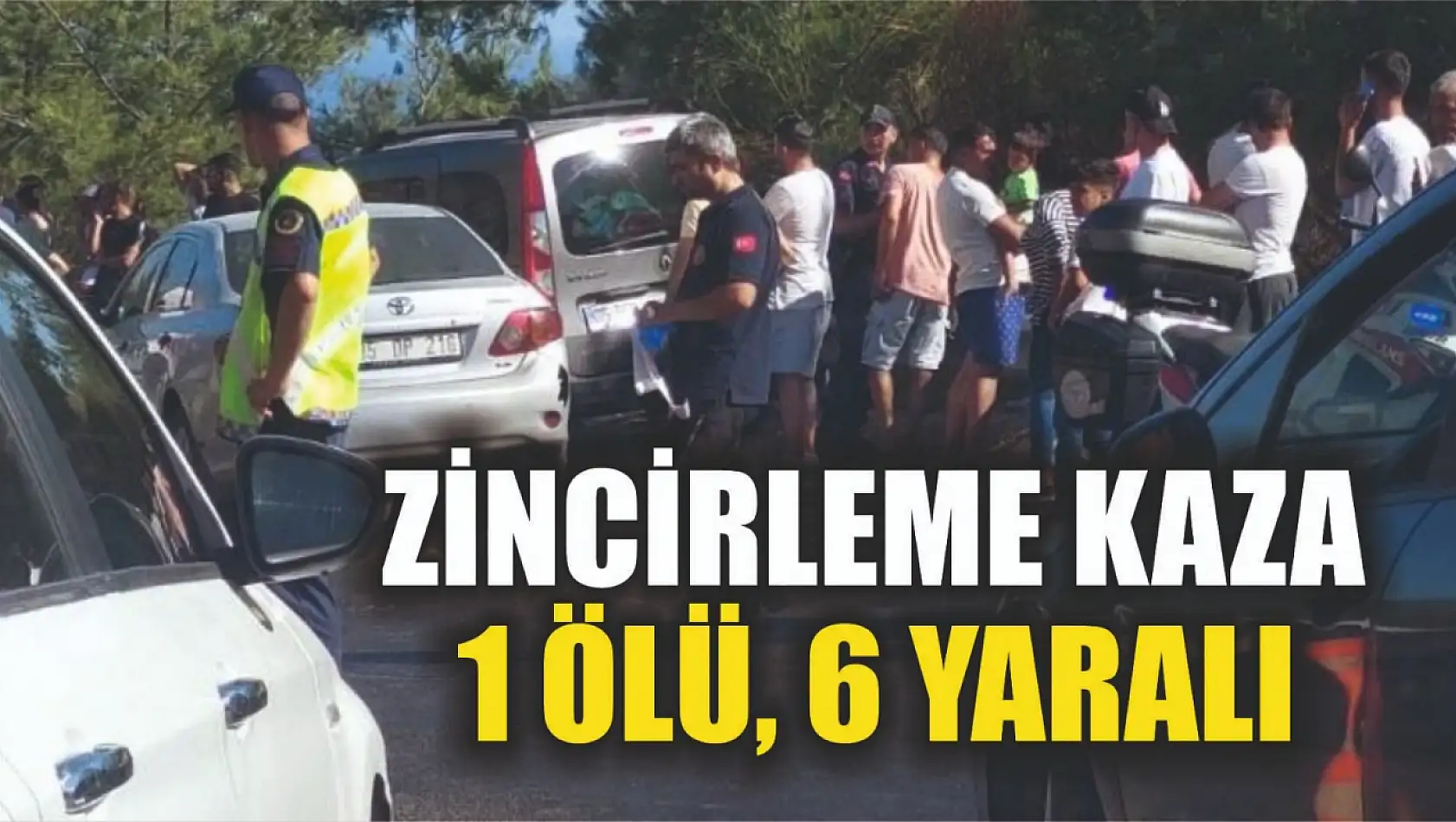 Zincirleme Kaza: 1 Ölü, 6 Yaralı