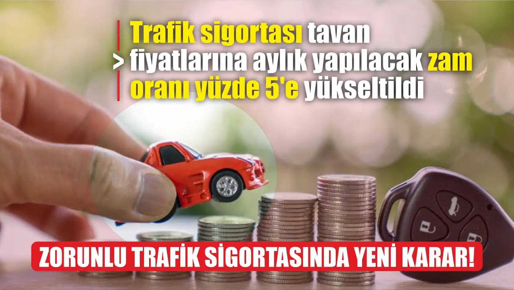 Zorunlu Trafik Sigortasında Yeni Karar!