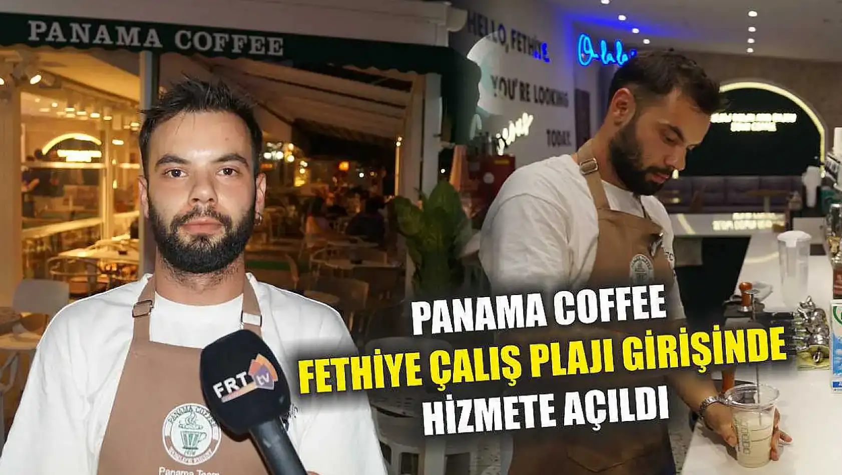 Panama Coffee, Fethiye Çalış Plajı girişinde hizmete açıldı