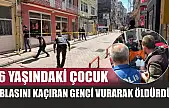 16 yaşındaki çocuk, ablasını kaçıran genci vurarak öldürdü