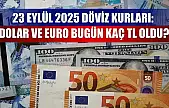 23 Eylül 2025 Döviz Kurları: Dolar ve Euro Bugün Kaç TL Oldu?