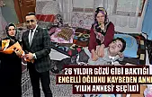 26 yıldır gözü gibi baktığı engelli oğlunu kaybeden anne, 'Yılın Annesi' seçildi
