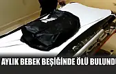 3 aylık bebek beşiğinde ölü bulundu