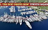 '6. TYBA Yacht Charter Show' Fethiye'de başladı