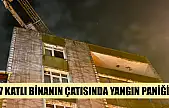7 katlı binanın çatısında yangın paniği