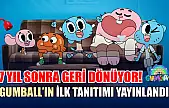 7 yıl sonra geri dönüyor! Gumball'ın ilk tanıtımı yayınlandı