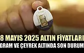 8 Mayıs 2025 altın fiyatları: Gram ve çeyrek altında son durum