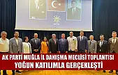 AK Parti Muğla İl Danışma Meclisi Toplantısı yoğun katılımla gerçekleşti