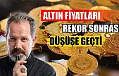 Altın Fiyatları Rekor Sonrası Düşüşe Geçti