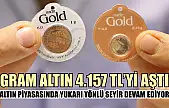 Altın piyasasında yukarı yönlü seyir devam ediyor: Gram altın 4.157 TL'yi aştı