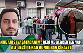 'Anne acısı yaşatacağım' dedi ve gerçekten yaptı! Alt geçitte kan donduran cinayet
