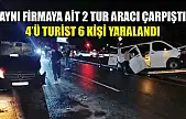 Aynı firmaya ait 2 tur aracı çarpıştı, 4'ü turist 6 kişi yaralandı
