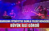 Barbunn Fethiye'de Damla Yıldız Konseri Büyük İlgi Gördü