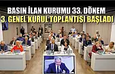 Basın İlan Kurumu 33. Dönem 3. Genel Kurul Toplantısı başladı