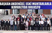 Başkan Akdenizli, Eski Muhtarlarla kahvaltıda buluştu