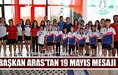 Başkan Aras'tan 19 Mayıs Mesajı